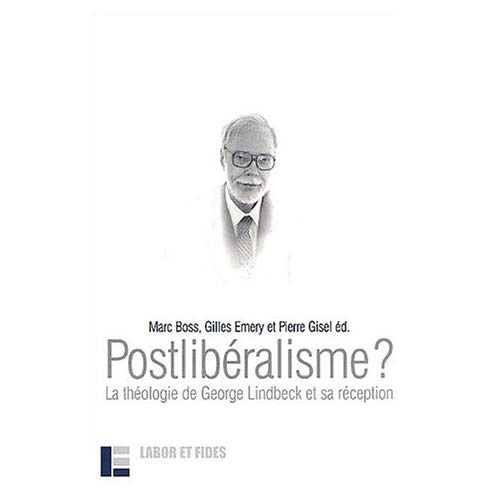 Postlibéralisme ? La théologie de Georges Lindbeck et sa réception