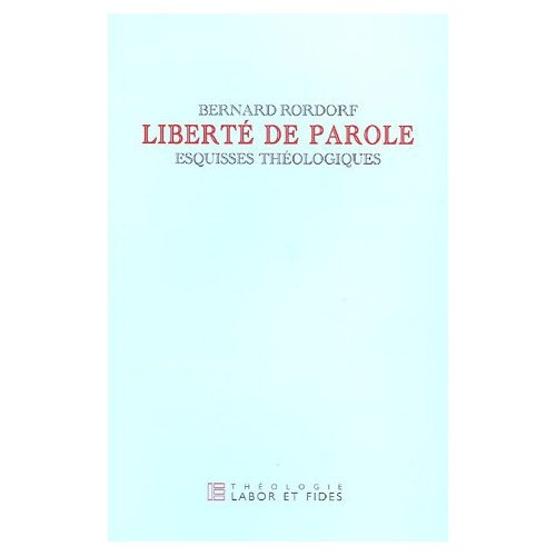 Liberté de parole. Esquisses théologiques