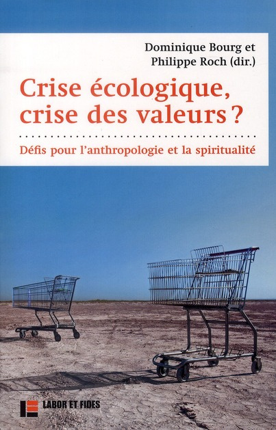 Crise écologique, crise des valeurs ? Défis pour l'anthropologie et la spiritualité