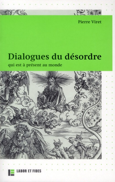Dialogues du désordre qui est à présent au monde