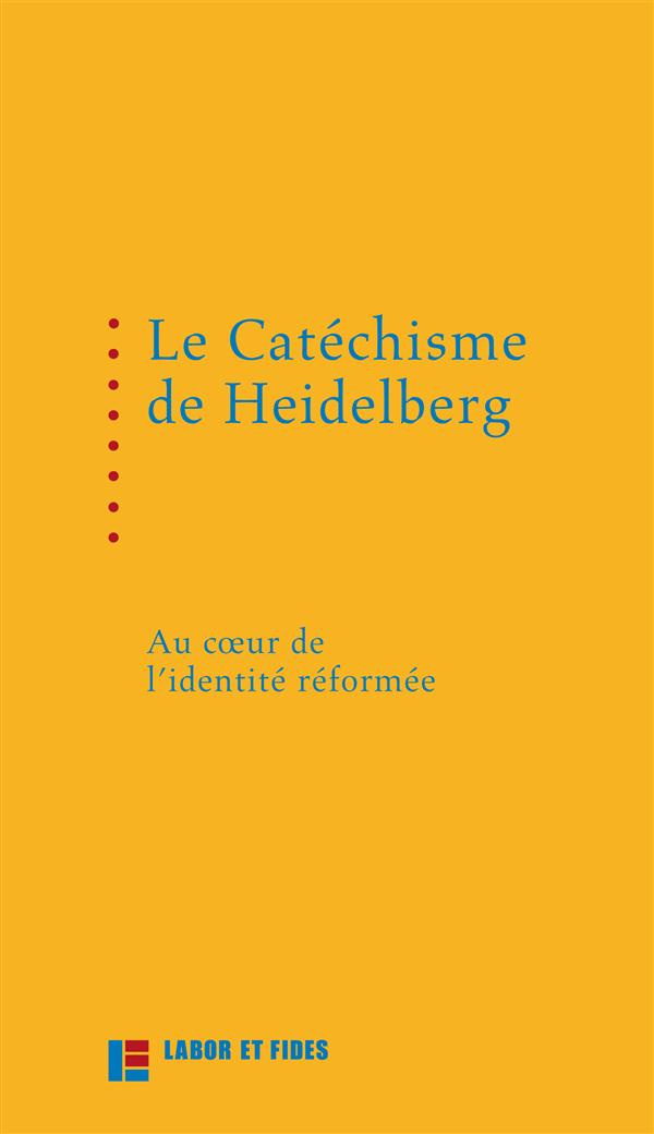 Le Catéchisme de Heidelberg