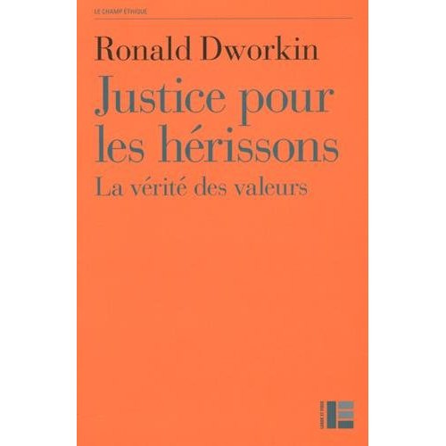 Justice pour les hérissons. La vérité des valeurs