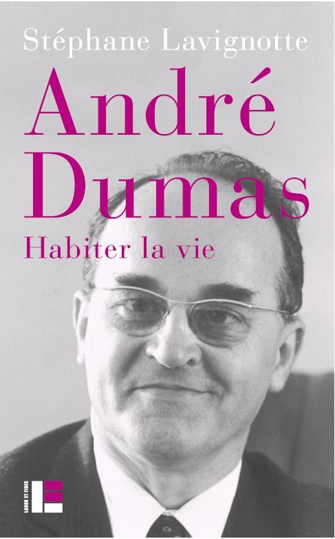 André Dumas. Habiter la vie