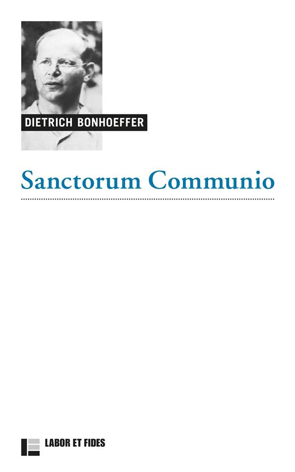 Sanctorum communio. Une recherche dogmatique sur la sociologie de l'Eglise