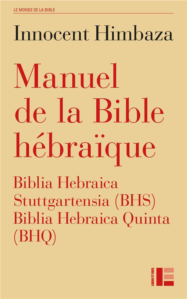 Manuel de la Bible hébraïque. Biblia Hebraica Stuttgartensia (BHS) et Biblia Hebraica Quinta (BHQ)