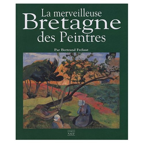 La merveilleuse Bretagne des peintres