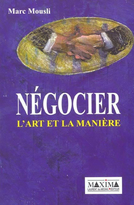 Négocier. L'art et la manière