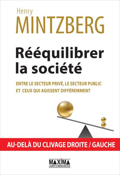 Rééquilibrer la société. Entre le secteur privé, le secteur public et ceux qui agissent différemment