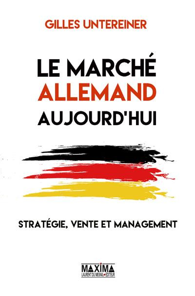 Le marché allemand aujourd'hui. Stratégie, vente et management