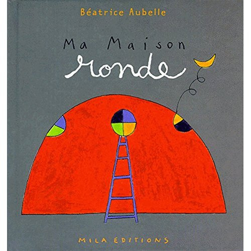 Ma maison ronde
