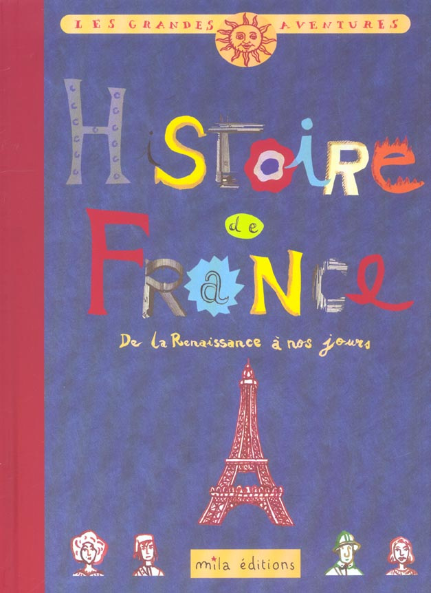 Histoire de France. Tome 2, De la Renaissance à nos jours