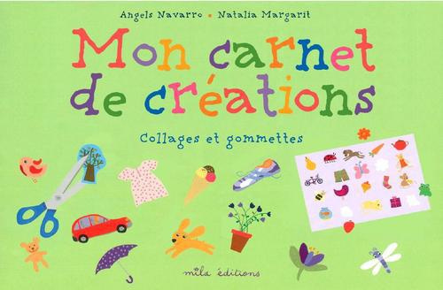 Mon carnet de création. Gomettes et collages