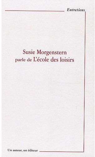 Susie Morgenstern parle de l'Ecole des loisirs