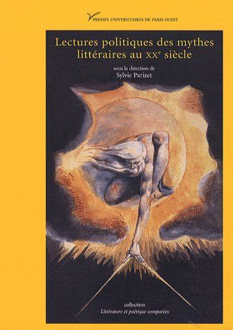 Lectures politiques des mythes littéraires au XXe siècle