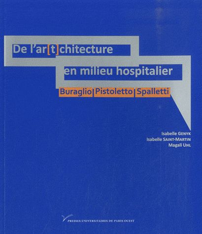 De l'ar(t)chitecture en milieu hospitalier : Buraglio, Pistoletto, Spalletti. Art contemporain, mort