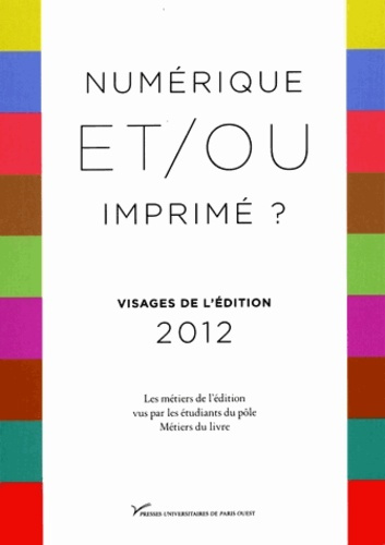 Numérique et/ou imprimé ? Visages de l'édition 2012