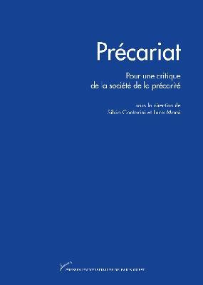 Précariat : pour une critique de la société de la précarité