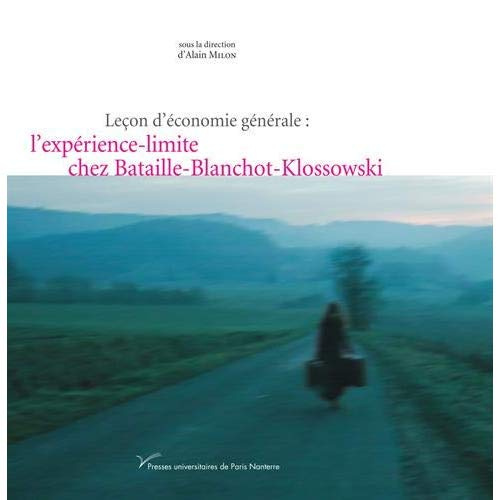 Leçon d'économie générale : l'expérience-limite chez Bataille-Blanchot-Klossowski