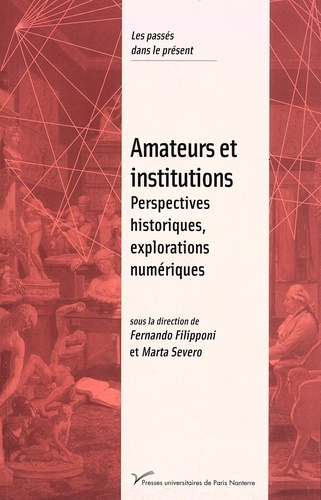 Amateurs et institutions. Perspectives historiques, explorations numériques