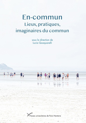 En-commun. Lieux, pratiques, imaginaires du commun