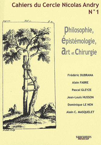 Cahiers du Cercle Nicolas Andry N° 1 : Philosophie, épistémologie, art et chirurgie