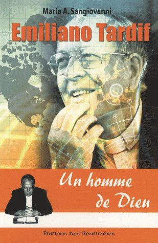 Emiliano Tardif Un homme de Dieu