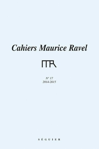 Cahiers Maurice Ravel n° 17