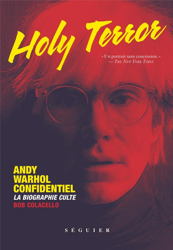 Holy terror. Andy Warhol confidentiel