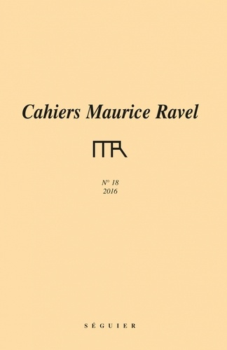 Cahiers Maurice Ravel N° 18/2016