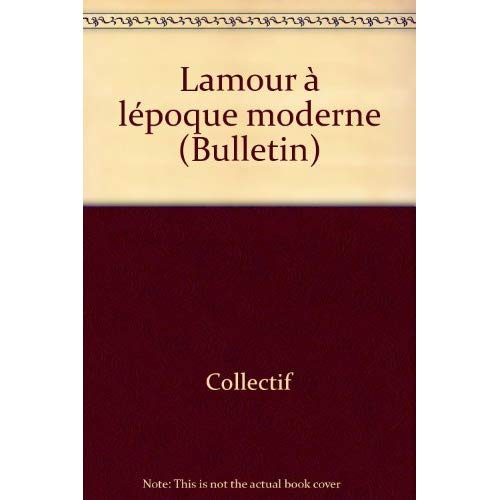 L'AMOUR A L'EPOQUE MODERNE