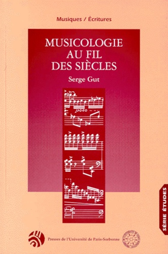 Musicologie au fil des siècles. Hommage à Serge Gut