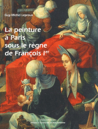 La peinture à Paris sous le règne de François Ier
