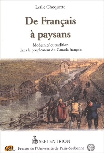 De Français à paysans. Modernité et tradition dans le peuplement du Canada français