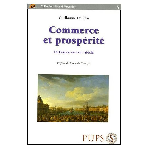 Commerce et prospérité. La France du XVIIIe siècle