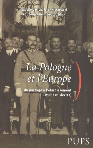 La Pologne et l'Europe. Du partage à l'élargissement (XVIIIe-XXIe siècles)