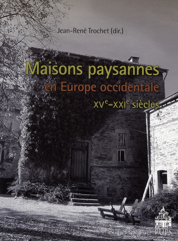 Maisons paysannes en Europe occidentale. (XVe-XXIe siècles)