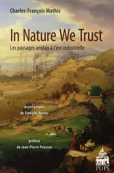In Nature We Trust. Les paysages anglais à l'ère industrielle