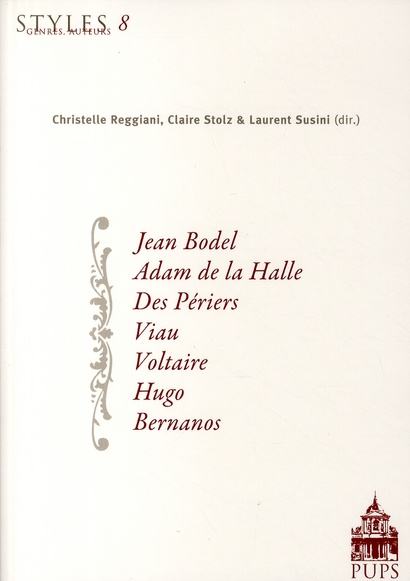 Jean Bodel, Adam de la Halle, Des Périers, Viau, Voltaire, Hugo, Bernanos