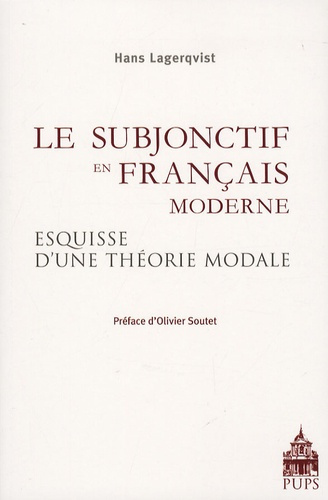 Le subjonctif en français moderne. Esquisse d'une théorie modale fondée sur des textes non littérair