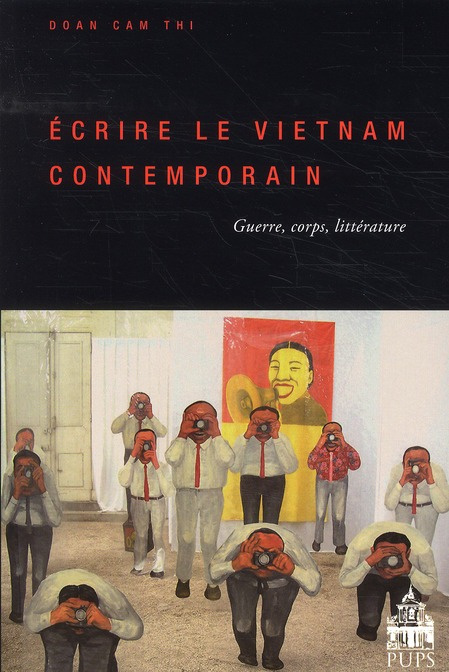 Ecrire le Vietnam contemporain. Guerre, corps, littérature
