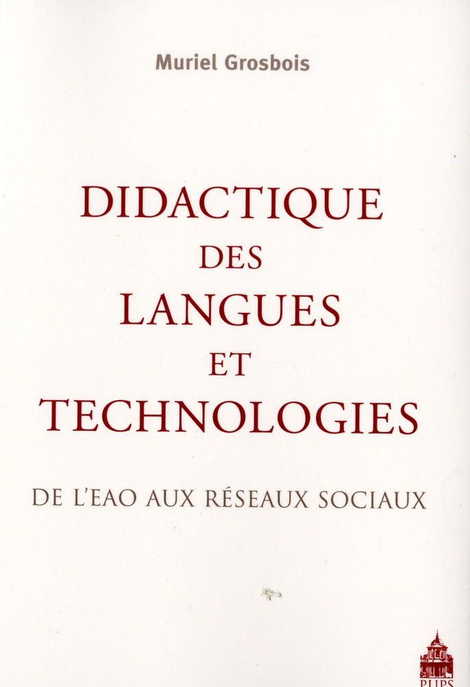 Didactique des langues et technologies. De l?EAO aux réseaux sociaux