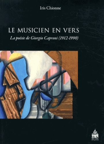 Le musicien en vers. La poésie de Giorgio Caproni (1912-1990)