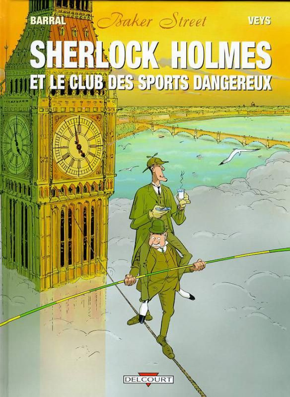 Baker Street Tome 2 : Sherlock Holmes et le club des sports dangereux