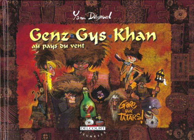 Genz Gys Khan au Pays du Vent Tome 3 : Gare aux Tatars !