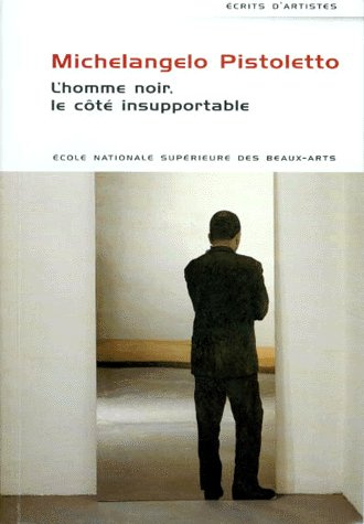 L'homme noir. Le côté insupportable