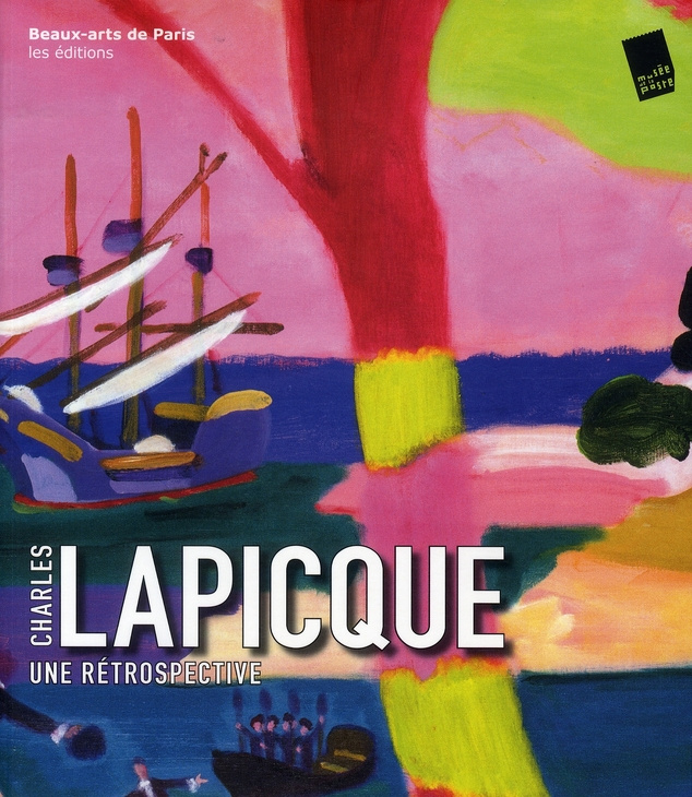 Charles Lapicque. Une rétrospective