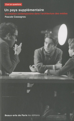 Un pays supplémentaire. La création contemporaine dans l'architecture des médias