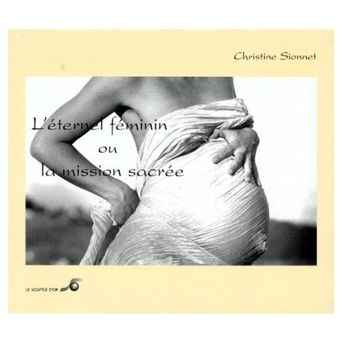 L'éternel féminin ou La mission sacrée
