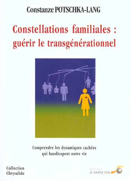 Constellations familiales : guérir le transgénérationnel