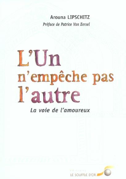 L'un n'empêche pas l'autre . La voie de l'amoureux